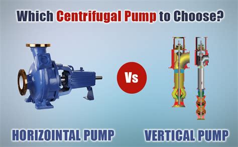 horizontal centrifugal pump vs vertical